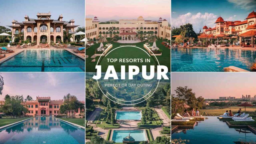 Top Resorts in Jaipur for Day Outing 